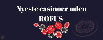 Casinoer Uden ROFUS - Spil Uden Bekymringer